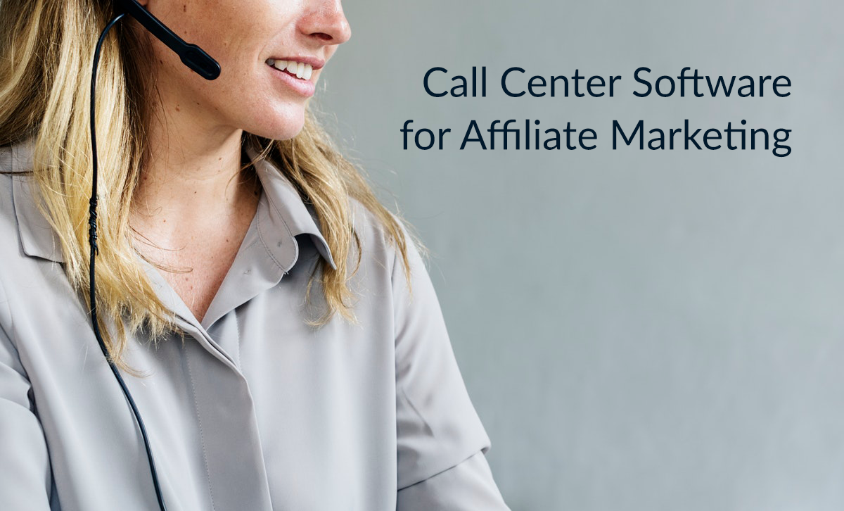 Hogyan turbózd fel affiliate marketinged: Call Center szoftverrel